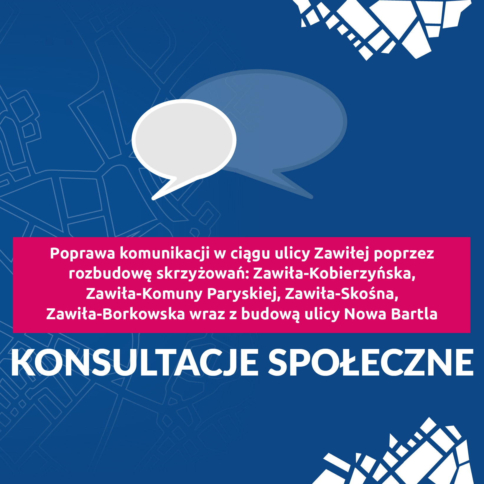 Konsultacje społeczne powstającej koncepcji dla ul. Zawiłej i Nowej Bartla