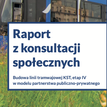 Raport z konsultacji społecznych linii tramwajowej do Mistrzejowic