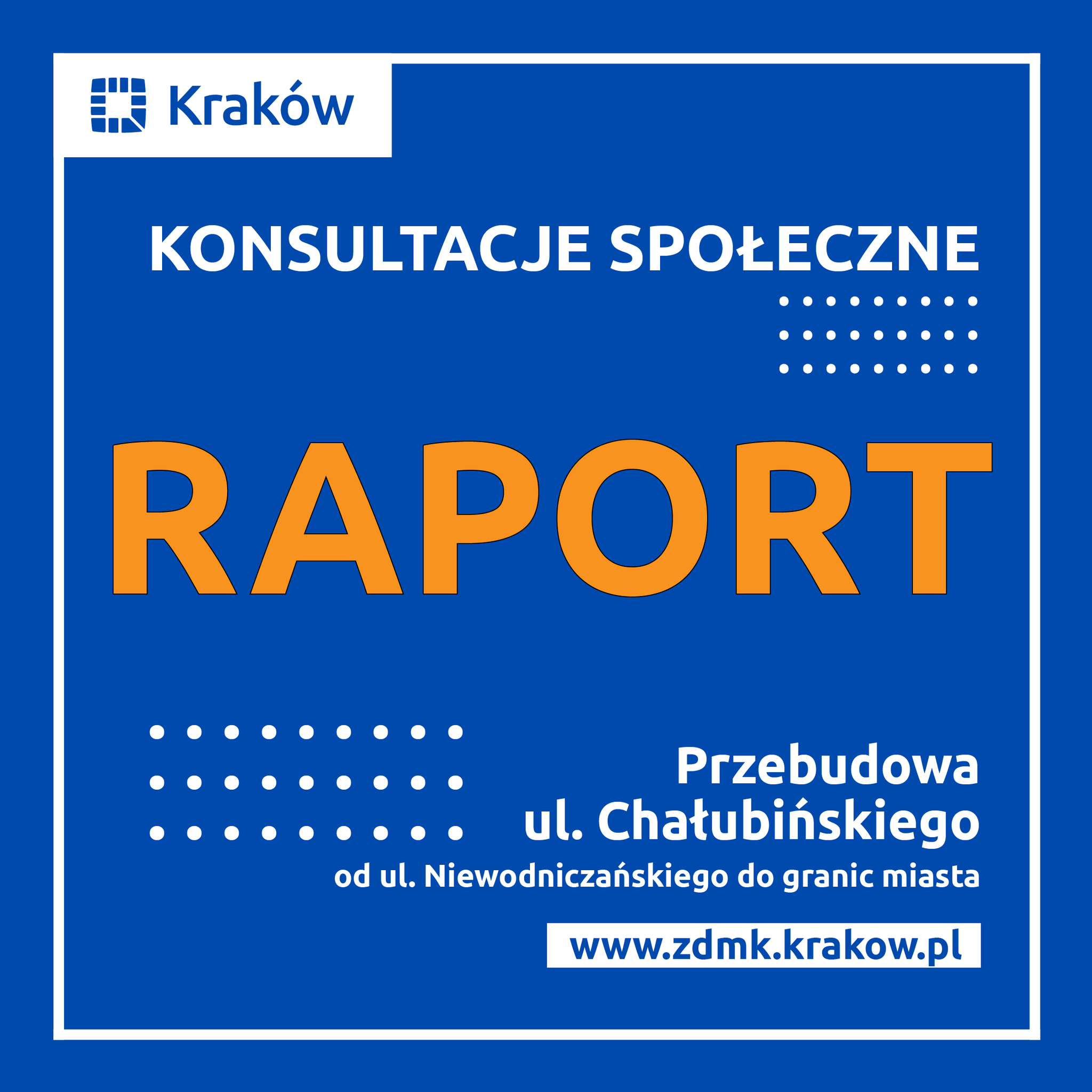 Przebudowa ul. Chałubińskiego od ul. Niewodniczańskiego do granic miasta – raport z konsultacji